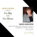 Doing Business Better | Go Big and Go Home with Lauren Ravitz