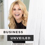 Busines Unveiled with Angela Proffitt