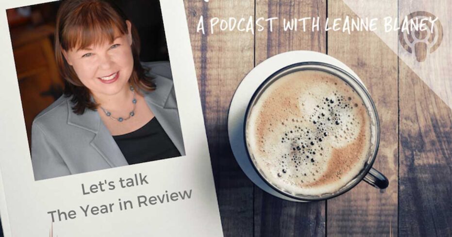 The Year in Review | Ignite Your Life Podcast with Leanne Blaney